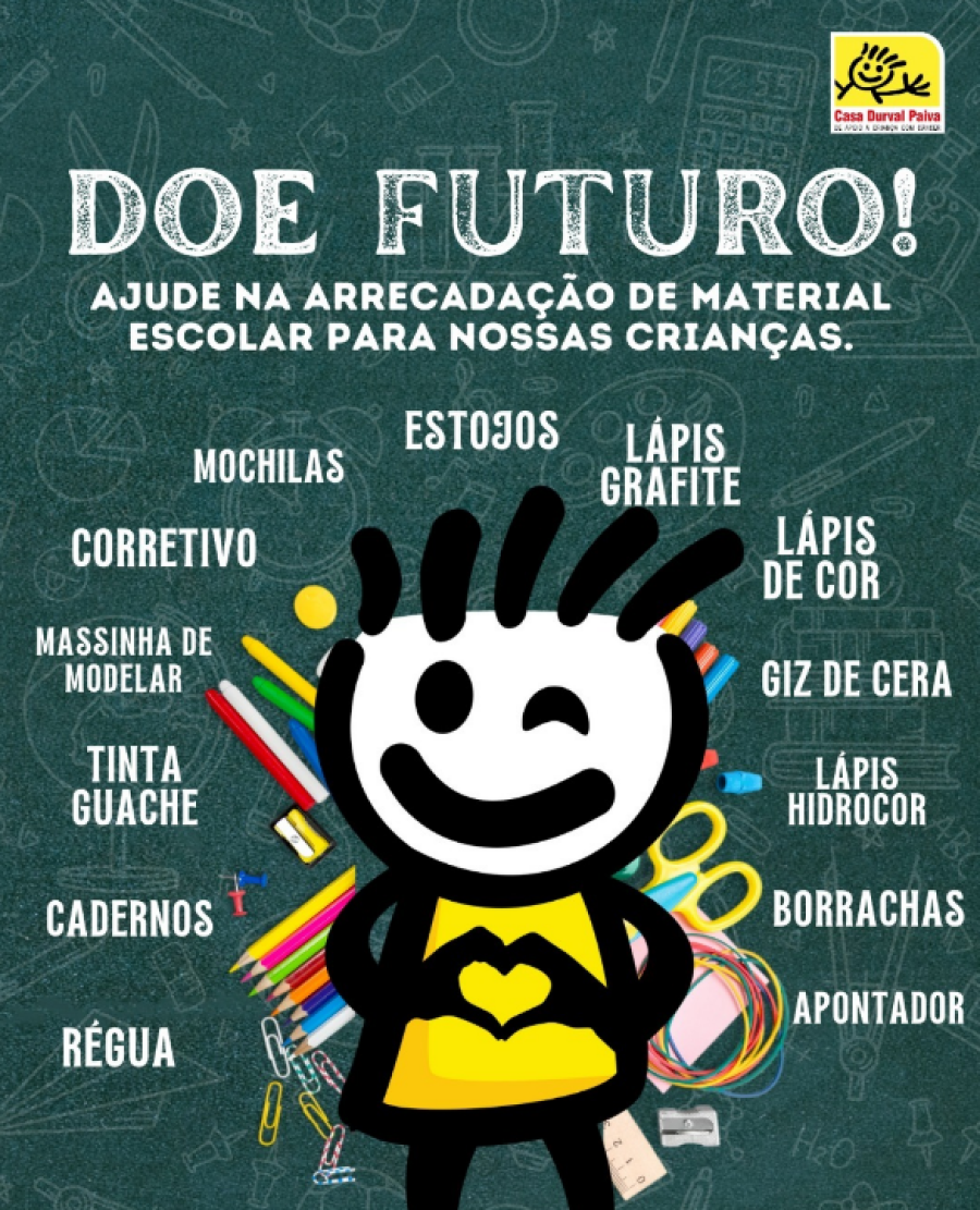 Casa Durval Paiva arrecada material escolar 2026